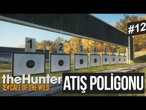 ATIŞ POLİGONU! - the Hunter: Call of the Wild #12