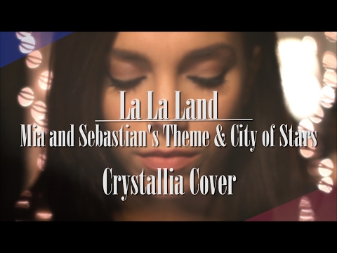 LA LA LAND - Mia and Sebastian's Theme & City of Stars ((Crystallia Cover))