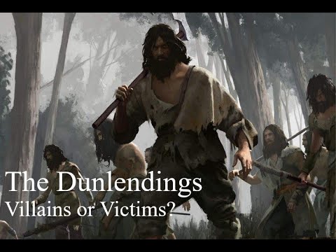 The Dunlendings - Villains or Victims?