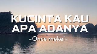 Download lagu Once Mekel - Kucinta Kau Apa Adanya | Lirik Music Story mp3 Download lagu Once Mekel - Kucinta Kau Apa Adanya | Lirik Music Story mp3