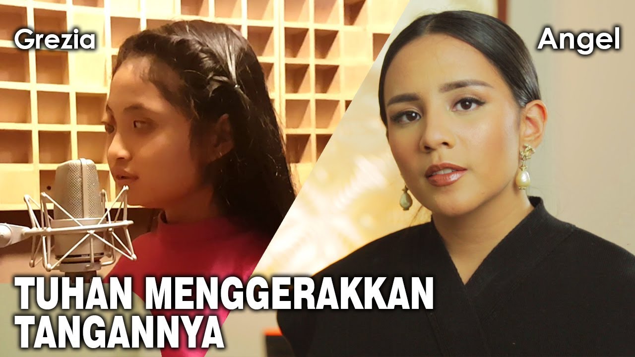 Tuhan Menggerakkan Tangannya by Angel Pieters &amp; Grezia