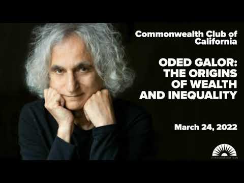 Oded Galor: The Origins of Wealth and Inequality