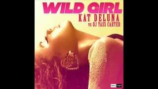 Kat Deluna - Wild Girl (Adrian D'Light & X-Deer Remix)