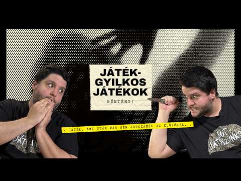 Játékgyilkos játékok  - Mit Játsszunk?