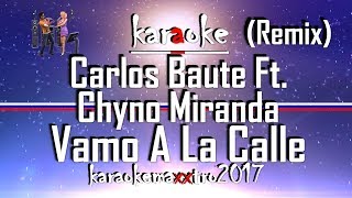 Karaoke Carlos Baute Ft. Chyno Miranda Vamo A La Calle Remix