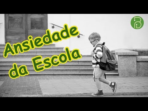 Criança ansiosa com a escola (ou com Medo)...