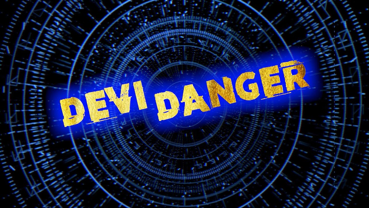 DEVI DANGER Film Trailer