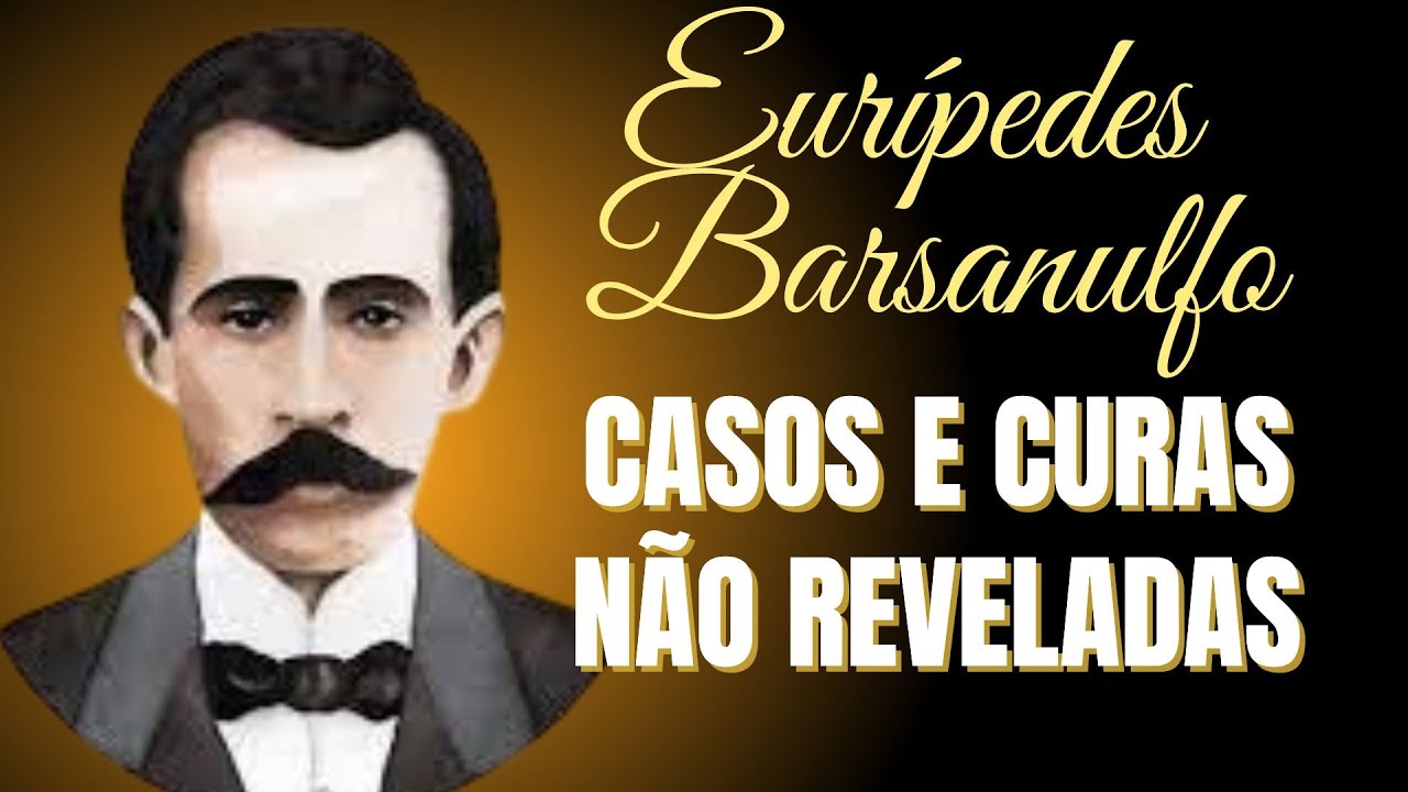 EURÍPEDES BARSANULFO: CASOS, CURAS E PROFECIAS DO MÉDIUM QUE TRANSFORMOU O ESPIRITISMO NO BRASIL!