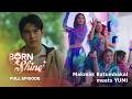 Born To Shine Makmak Batumbakal Meets YUMI Full Episode 92 July 10 2026