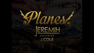 Jeremih Ft J. Cole - Planes