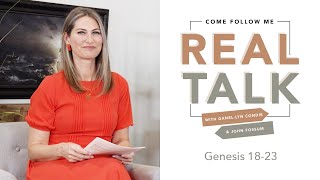 Real Talk - Come, Follow Me - EP 8 Genesis 18-23