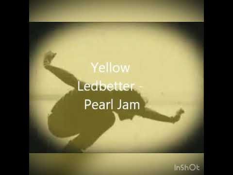 Pearl Jam Yellow Ledbetter lyrics
