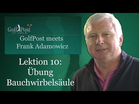 Golf Post Trainingstipps mit Frank Adamowicz - Lektion 10: Übung Brustwirbelsäule