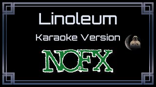 NOFX - Linoleum [CC] [Karaoke Instrumental]