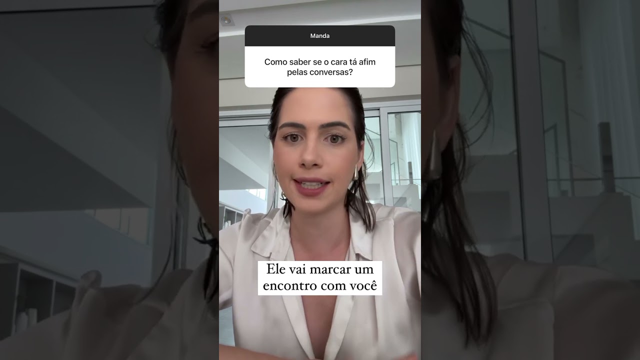 Ele faz isso quando tá interessado