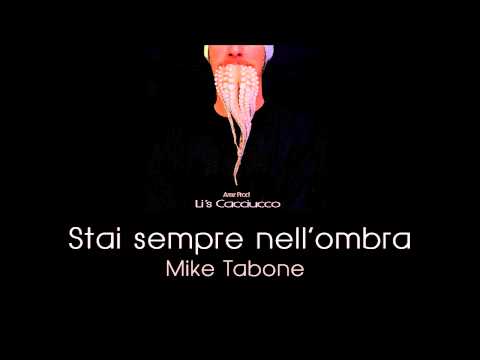 9) Li's Cacciucco - Stai sempre nell'ombra - Arez Prod feat Mike Tabone