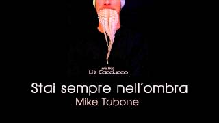 9) Li's Cacciucco - Stai sempre nell'ombra - Arez Prod feat Mike Tabone