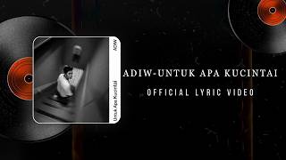 Download lagu Adiw - Untuk Apa Kucintai mp3