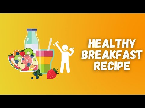 Healthy Breakfast Recipe For You (Healthy Eating)