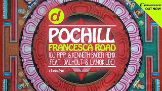 Pochill - Francesca Road (Dj Pippi & Kenneth Bager Remix feat. Dalholt & Langkilde Bongo Dub)