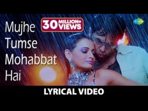 Mujhe Tumse Mohabbat Hai | Lyrical Video | Tumsa Nahin Dekha A Love Story | Dia Mirza |Emraan Hashmi