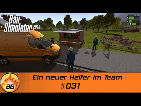 Bau-Simulator 2015 | Ein neuer Helfer im Team | Let's Play #031 [HD]