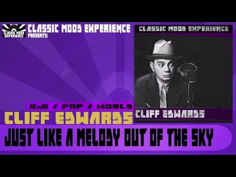 Cliff Edwards - Just Like a Melody Out of the Sky (1928)