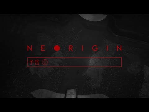 NEORIGIN – Official Trailer