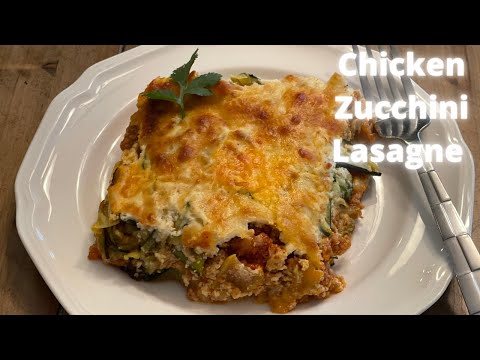 Easy Chicken Zucchini Lasagne Low Carb Recipe