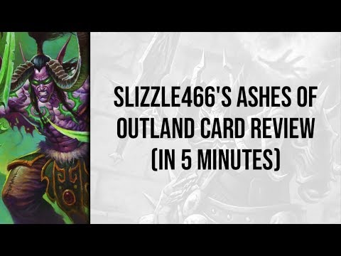 slizzle466's Ashes of Outland Card Review (in 5 Minutes) | Ashes of Outland | Wild Hearthstone
