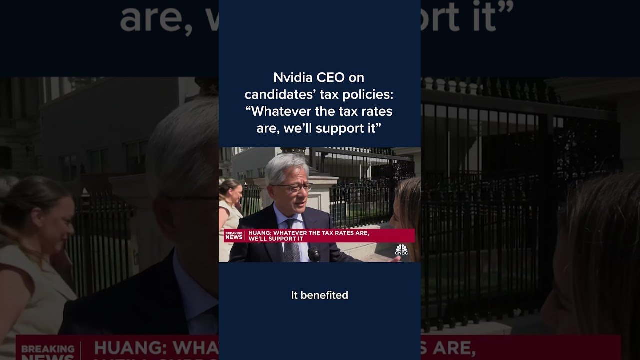 Nvidia CEO on candidates' tax policies: 'Whatever the tax rates are, we'll support it'