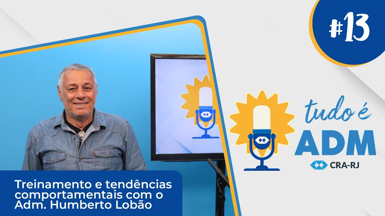 #13 Tudo é ADM: Treinamento e tendências comportamentais