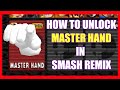 EASY How To Unlock Master Hand In Smash 64 Works On Smash Remix Version 2 0 0 Too