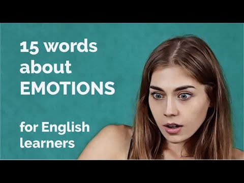 15 Words About - Emotions + Free Downloadable Exercise Worksheet (for ESL Teachers & Learners)