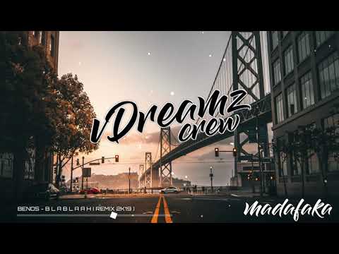 B l a b l a a h - ( Benos Remix ) 2019 ツ