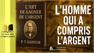 ( Résumé Complet ) L’Art de Gagner de l’Argent – Le Livre RARE qui Révèle les Secrets de la Fortune