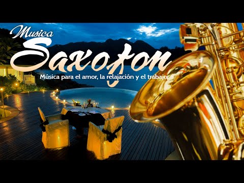 The Best Saxophone Music Of All Time - Music for love, relaxation and work.