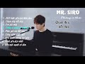 Những Bài Hát Hay Nhất Của Mr Siro 2021 Piano Version