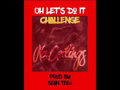 Oh Let’s Do It Challenge prod by Sean Teej