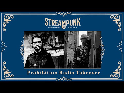 Prohibition Radio Takeover @ Streampunk 3 - Electro Swing Online Festival (September 26th 2020)
