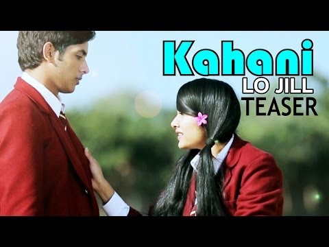 Lo Jill - Kahani - Official Teaser