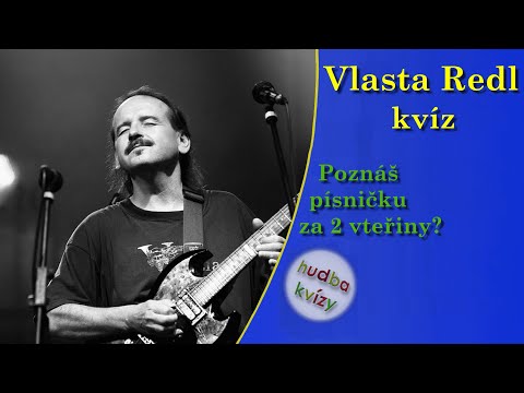 Vlasta Redl  - poznáš písničku za 2 vteřiny?
