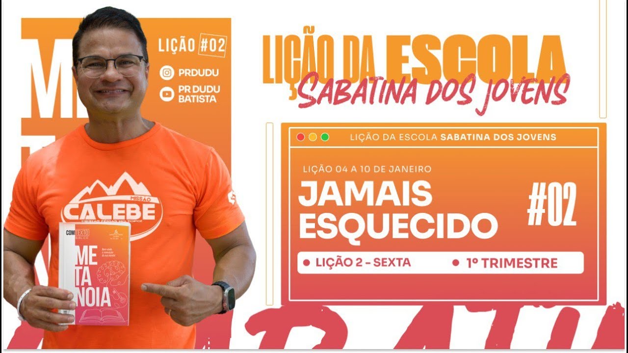 LIÇÃO DA ESCOLA SABATINA JOVEM, Sexta 10/01/2025 "Jamais Esquecido" com Pr Dudu. Instagram: @prdudu