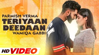 Teriyaan Deedaan (HD Video) | Parmish Verma | Prabh Gill | Desi Crew | Latest Punjabi Song 2021