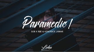 SOB x RBE &amp; Kendrick Lamar - Paramedic! (Black Panther Soundtrack)