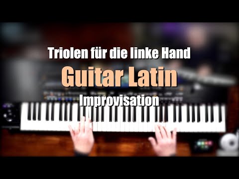 Pa1000/4X/5X - Triolen für die linke Hand - "Guitar Gipsy Latin" - Improvisation # 1083