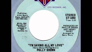 POLLY BROWN  I'm saving all my love  Sweet Soul