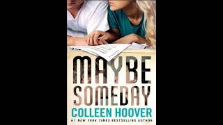 Maybe Someday  - Chapter 3 Audiobook [Credit: Colleen Hoover]