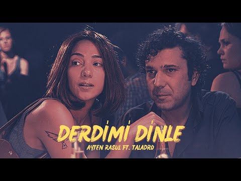 Ayten Rasul FT. Taladro - Derdimi Dinle (Mix)