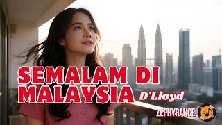 Download lagu SEMALAM DI MALAYSIA – D’LLOYD | REMIX VERSION | NEW COVER | HD | NOSTALGIC INDONESIAN SONG mp3 Download lagu SEMALAM DI MALAYSIA – D’LLOYD | REMIX VERSION | NEW COVER | HD | NOSTALGIC INDONESIAN SONG mp3